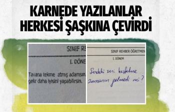 Öğretmenlerin öğrencilerin karnesine yazdıkları notlar şaşırttı
