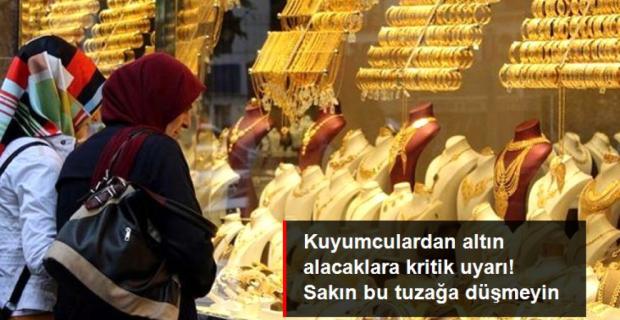Kuyumcular, altın konusunda uyardı