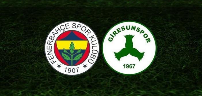 Fenerbahçe - Giresunspor Canlı izle! Fenerbahçe - Giresunspor maçı saat kaçta? Fenerbahçe - Giresunspor hangi kanalda? İşte, muhtemel 11'ler