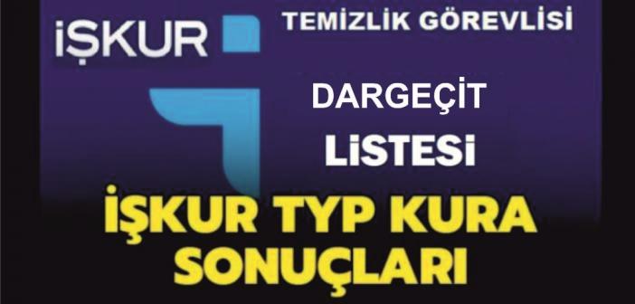 İşte Dargeçit için İŞ-KUR Kurası ile çekilen Asil ve Yedek TYP Listesi