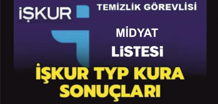 İşte Midyat için İŞ-KUR Kurası ile çekilen Asil ve Yedek TYP Listesi