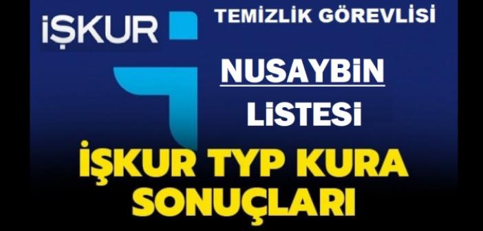 işte Nusaybin için İŞ-KUR Kurası ile çekilen Asil ve Yedek TYP Listesi