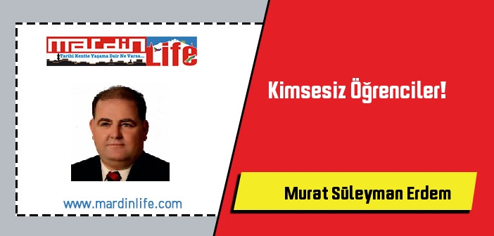 Kimsesiz Öğrenciler!