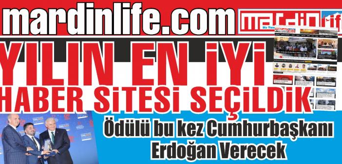 Mardin Life Ödüle Doymuyor / Yılın En İyi Haber Sitesi Ödülünü Cumhurbaşkanın elinden alacak