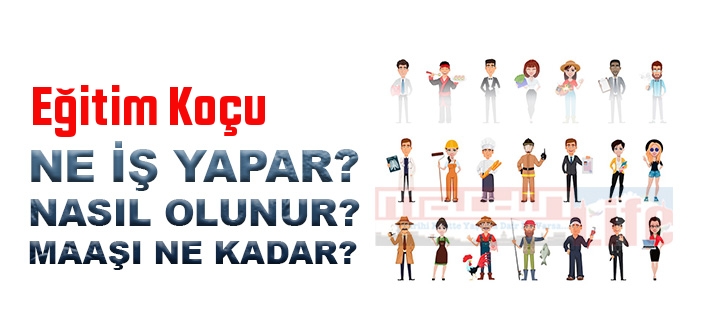 Eğitim Koçu nedir, ne iş yapar? Eğitim Koçu olma şartları, 2022 maaşları ne kadar, nasıl olunur?
