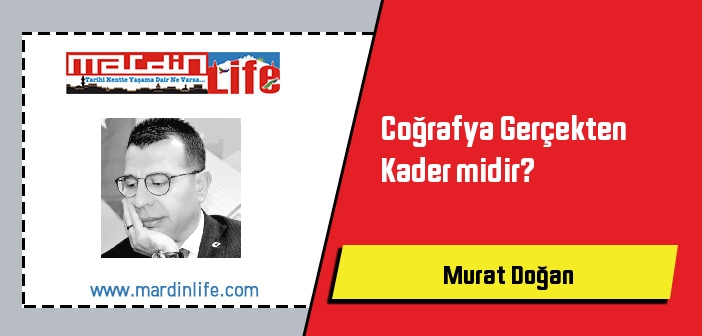 Coğrafya Gerçekten Kader midir?