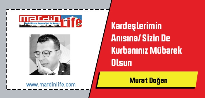 Kardeşlerimin Anısına/ Sizin De Kurbanınız Mübarek Olsun
