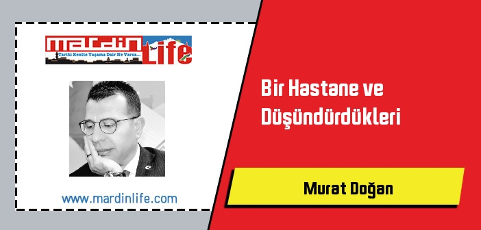 Bir Hastane ve Düşündürdükleri