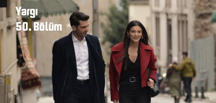 Kanal D Yargı 50. Bölüm tek parça full izle! Yargı dizisi son bölüm Youtube'dan izle