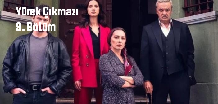 TRT 1 Yürek Çıkmazı 9. Bölüm tek parça full izle! Yürek Çıkmazı dizisi son bölüm Youtube'dan izle