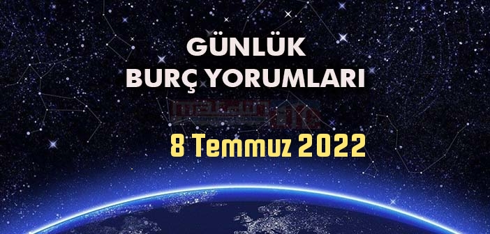 8 Temmuz Burç Yorumları - 8 Temmuz Günlük Burç Yorumu