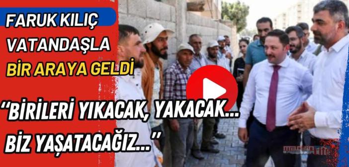 Kılıç,  Nusaybin’e her gelişimizde değişim ve gelişimi görüyoruz
