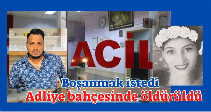 İzmir'de bir kadın boşanma davası öncesi adliye bahçesinde öldürüldü
