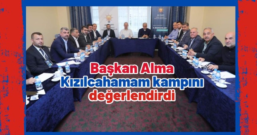 Başkan Alma Kızılcahamam kampını değerlendirdi
