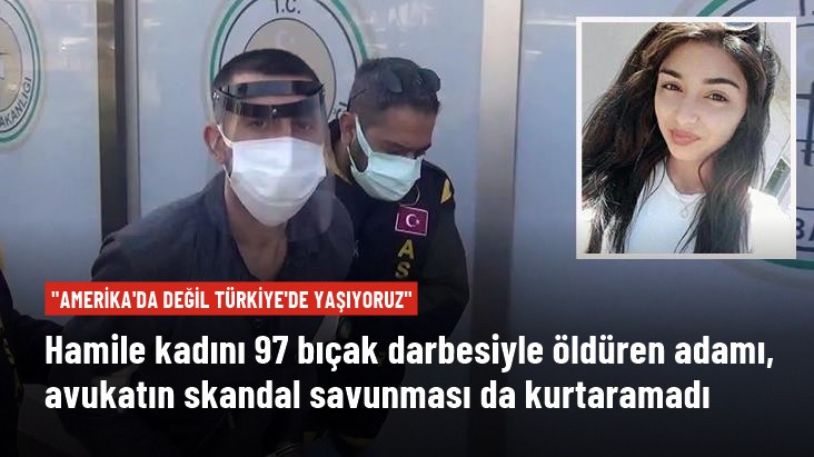 Hamile kadını 97 bıçak darbesiyle öldüren adamın avukatından skandal savunma