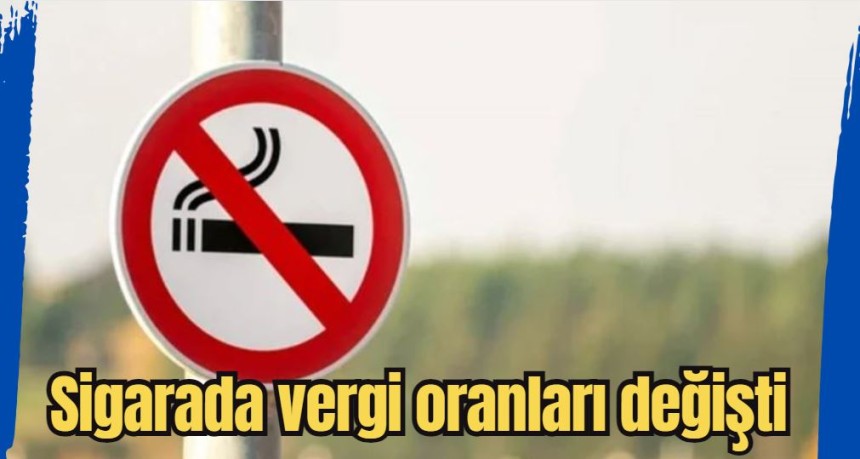 Sigarada vergi oranları değişti