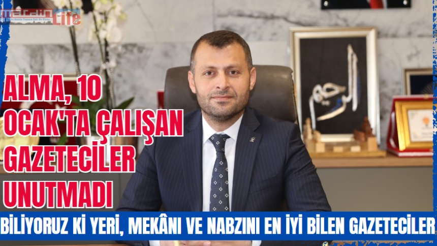 Alma, 10 Ocak Çalışan gazetecileri unutmadı