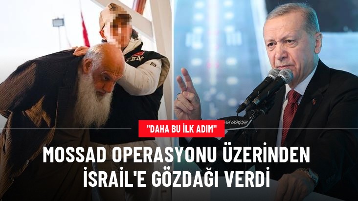 Cumhurbaşkanı Erdoğan: Ülkemizdeki Mossad operasyonu İsrail'i de şaşırttı, bu daha ilk adım