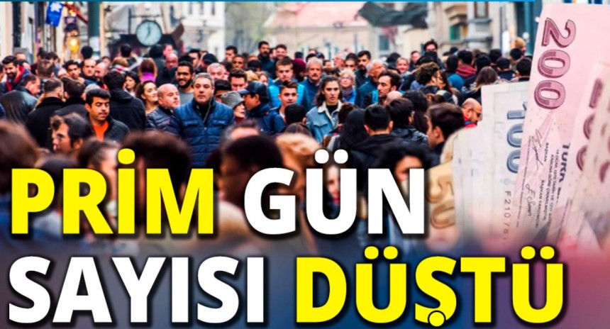 Milyonlarca çalışanı ilgilendiren gelişme ‘Prim gün sayısı düştü’