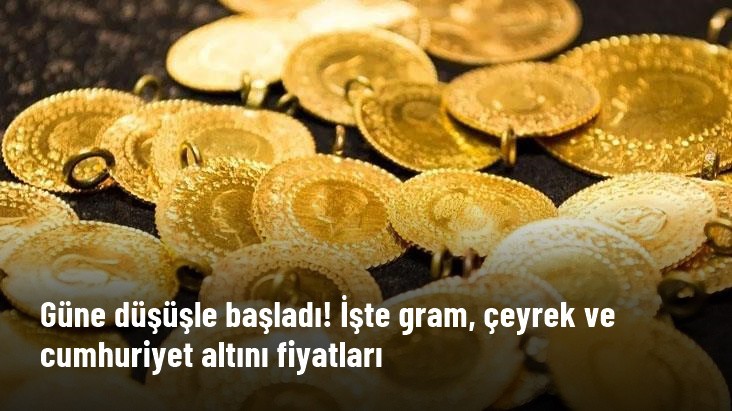 Güne düşüşle başlayan altının gram fiyatı İŞTE bu fiyattan işlem görüyor