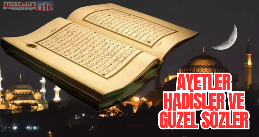 Ayetler Hadisler ve Güzel Sözler