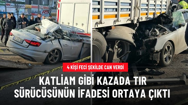 Katliam gibi kazada tır sürücüsünün ifadesi ortaya çıktı