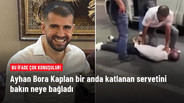 Ayhan Bora Kaplan bir anda katlanan servetini bakın neye bağladı