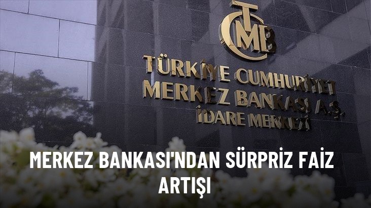 Merkez Bankasından sürpriz faiz artış kararı