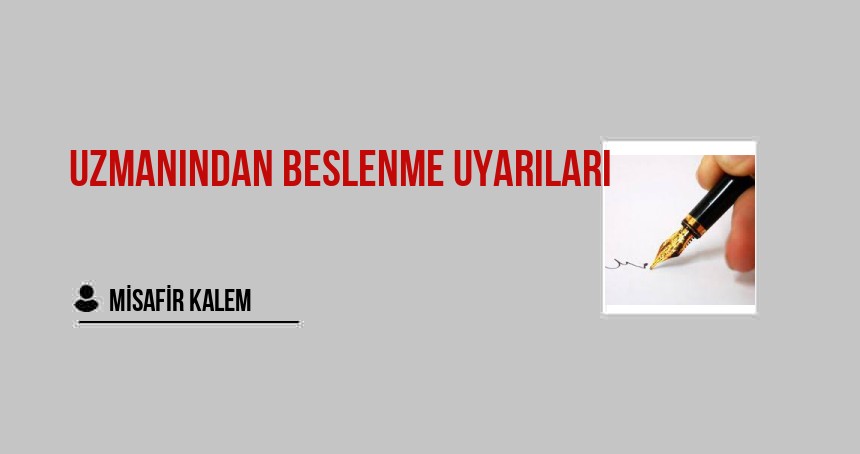 Uzmanından beslenme uyarıları
