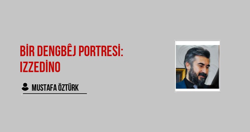 Bir Dengbêj Portresi: Izzedino