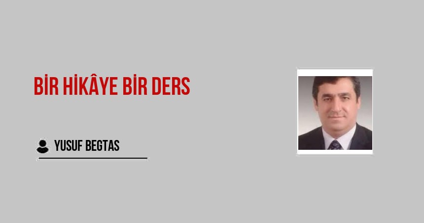 BİR HİKÂYE BİR DERS