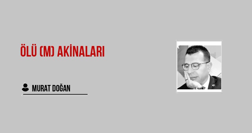 Ölü (M) Akinaları