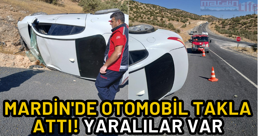 Mardin'de otomobil takla attı! Yaralılar var