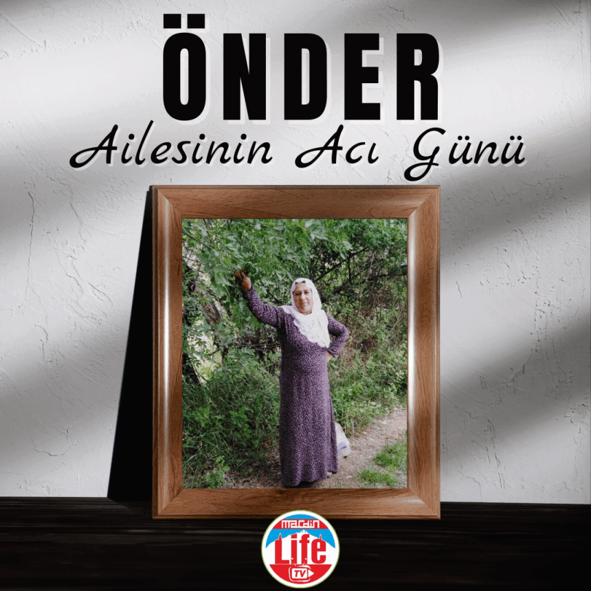 Önder ailesinin acı günü