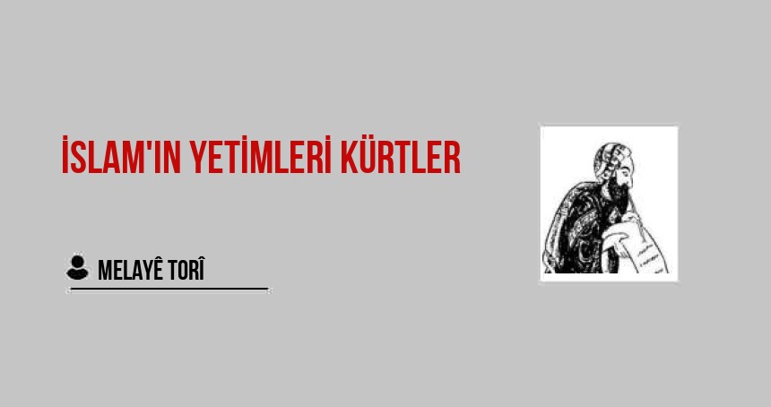 İslam'ın yetimleri Kürtler