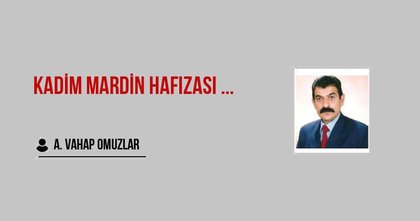 Kadim Mardin Hafızası ...