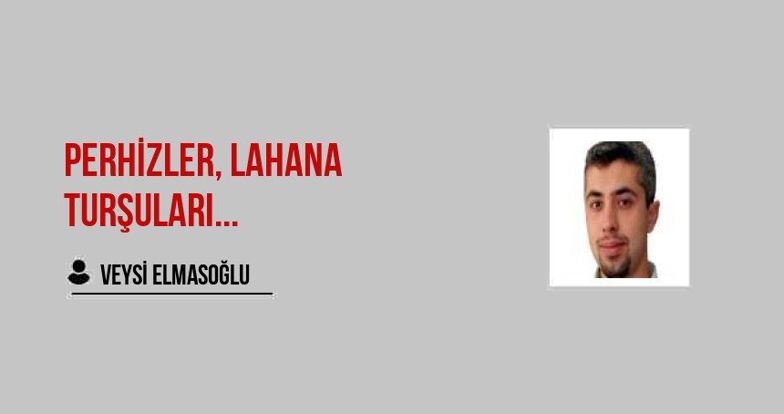 Perhizler, Lahana Turşuları...