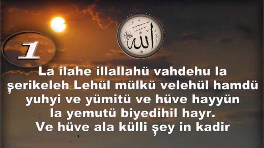 "Lâ ilâhe illallâhu vahdehû lâ şerîke leh" zikri Arapça-Türkçe okunuşu ve anlamı nedir?