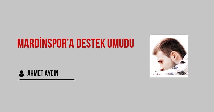 Mardinspor’a Destek Umudu