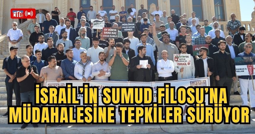 İsrail’in Sumud Filosu’na müdahalesine tepkiler sürüyor