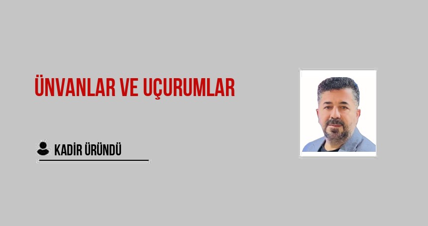 Ünvanlar ve uçurumlar