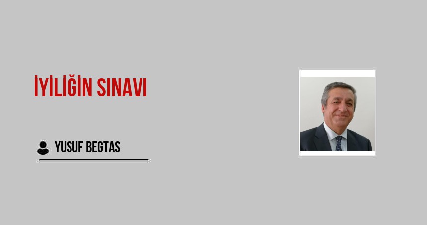 İyiliğin Sınavı