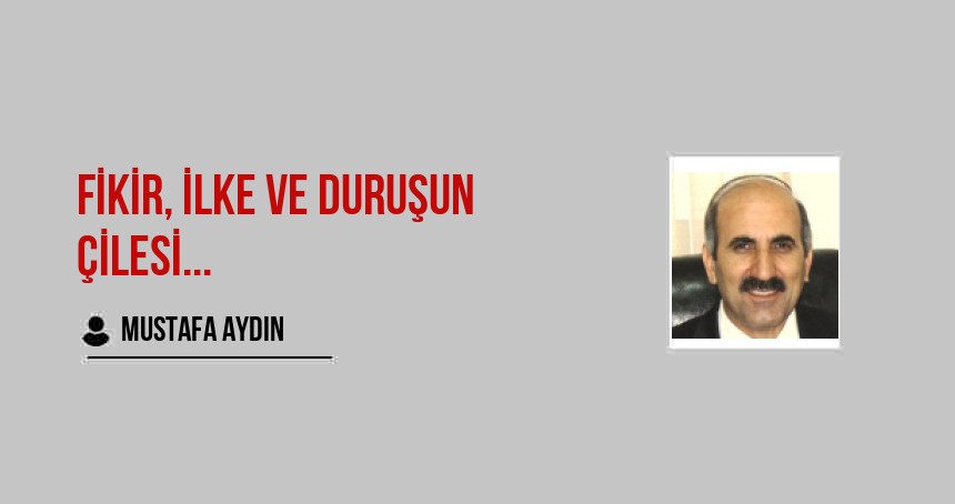 Fikir, İlke ve Duruşun Çilesi...  -Bir RAMAZAN DEĞER Anlatısı-