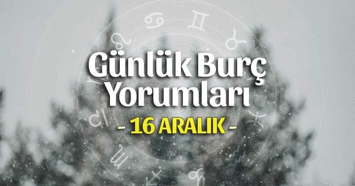 16 Aralık 2025 Salı Günü Tüm Burç Yorumları- 16 Aralık 2025 Günlük Burç Yorumları