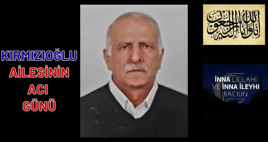 Kırmızıoğlu ailesinin acı günü