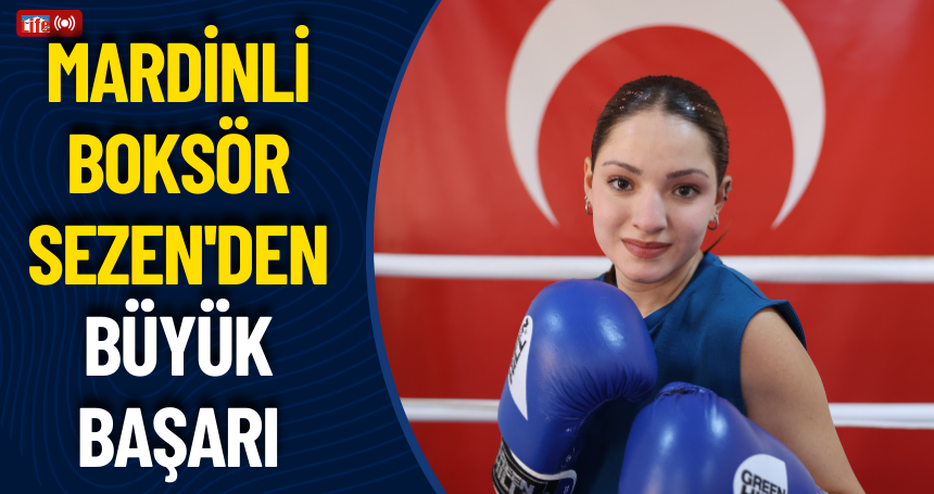 Mardinli boksör Sezen'den büyük başarı
