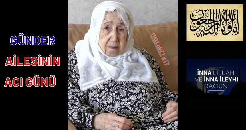 Günder ailesinin acı günü