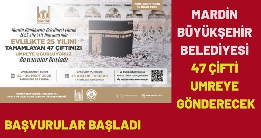 Mardin Büyükşehir Belediyesi 47 Çifti Umreye Gönderecek: Başvurular başladı