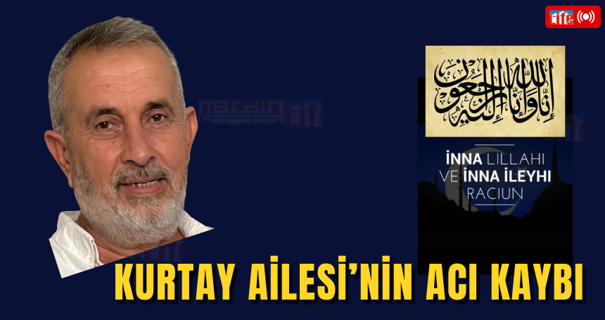Kurtay Ailesi'nin acı günü