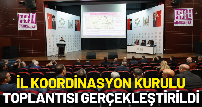 Mardin'de İl Koordinasyon Kurulu Toplantısı gerçekleştirildi